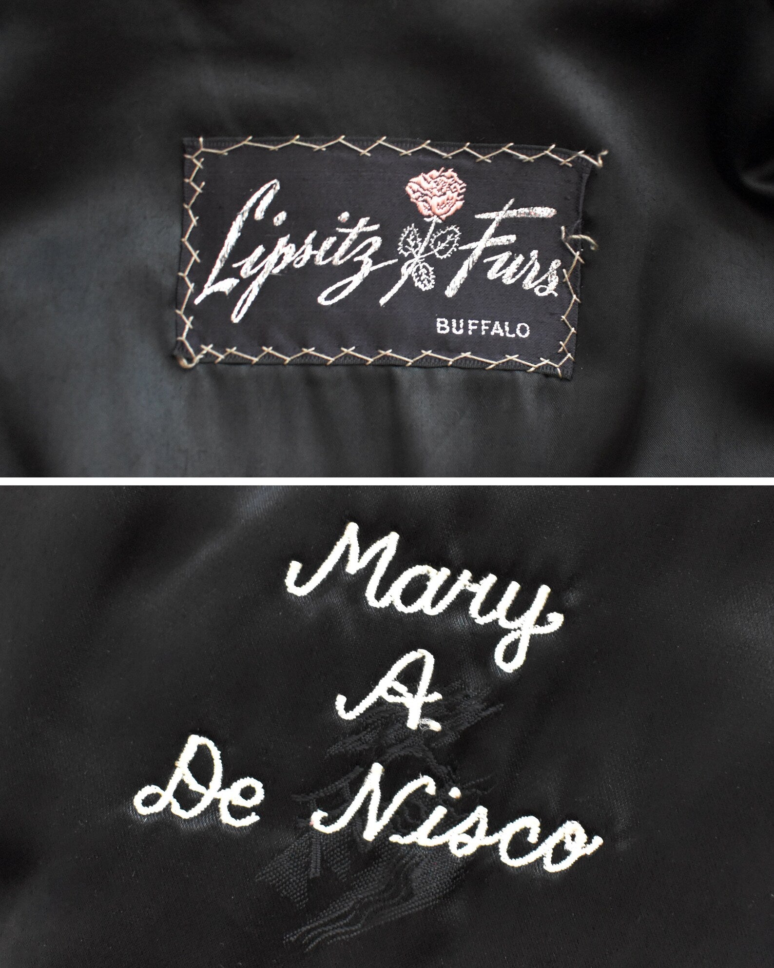 Top photo features the tag which says Lipsitz Furs Buffalo with an embroidered pink rose and the bottom photo has Mary A De Nisco in white embroidery
